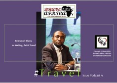 Emmanuel Iduma on Writing, Art & Travel (Interview) - Bravearts Africa Travel Issue Audio Podcast A | CLICK THE LINK IN “PUBLISHED IN…” TO READ SOURCE POST